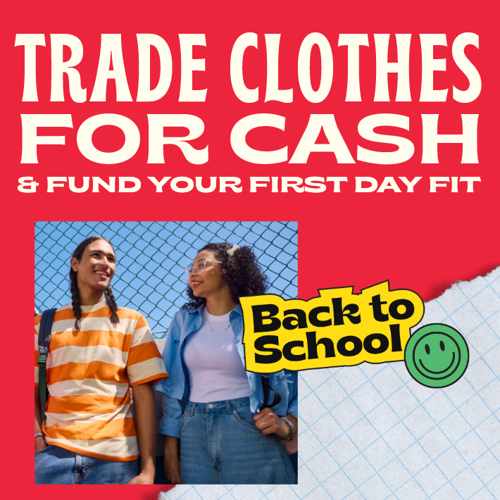 Trade Your Clothes For Cash!